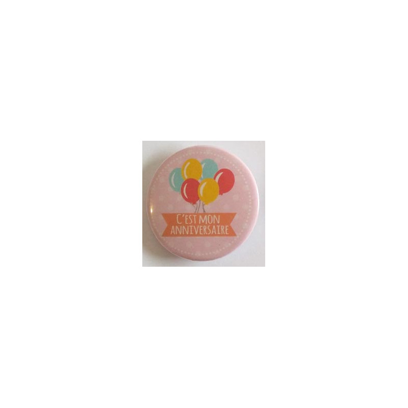 Badge C Est Mon Anniversaire Fille Rose