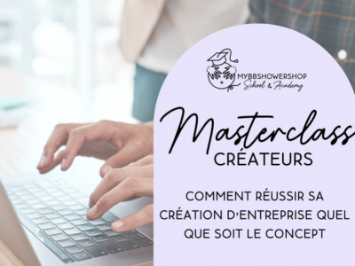 Masterclass Créateurs de Mybbshowershop : 5 jours pour se bo